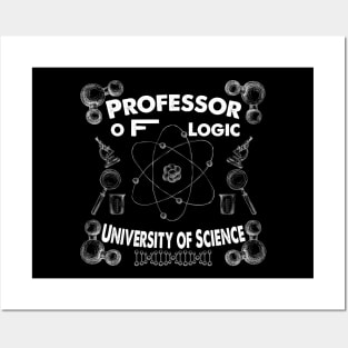 Professor Of Logic University of Science Posters and Art